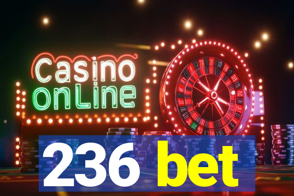 236 bet